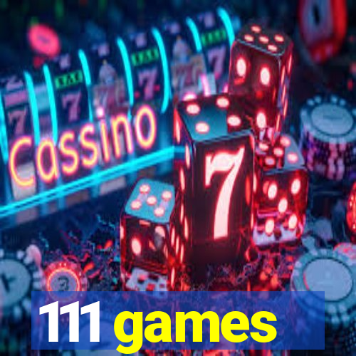 111 games